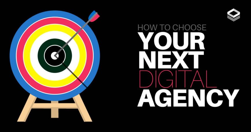 HOW-TO-CHOOSE-YOUR-NEXT-DIGITAL-AGENCY