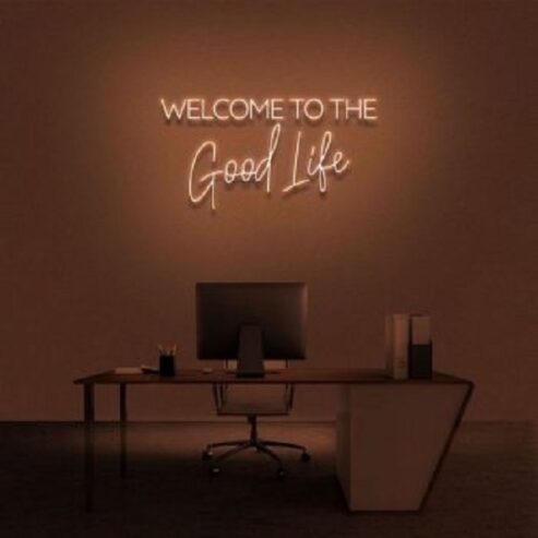 welcome-to-good-life-neon-sign