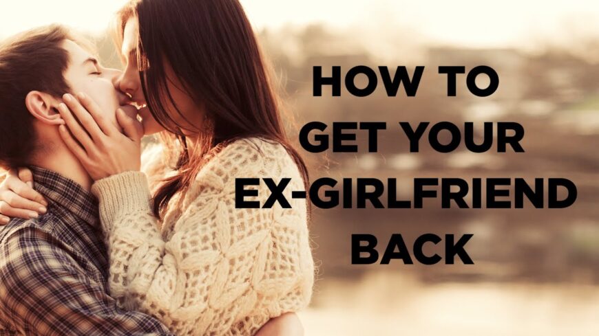 How-to-get-girlfriend-back